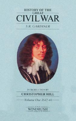 History Of The Great Civil War, Volume One 1642-44