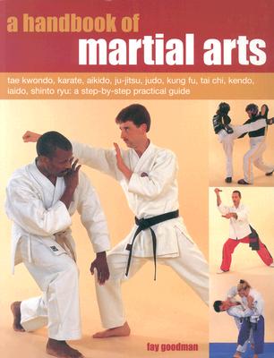 A Handbook of Martial Arts Goodman, Fay