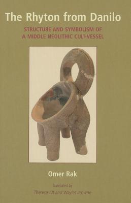 The Rhyton from Danilo: Structure and Symbolism of a Middle Neolithic Cult-Vessel
