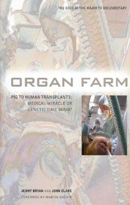 Organ Farm : Pig to Human Transplants