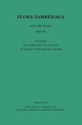 Flora Zambesiaca: Volume 8, Part 6: Acanthaceae: Barleria to Hypoestes (Volume 8)