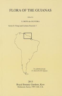 Flora of the Guianas Series E (Fungi and Lichens): Cladoniaceae (Fungi and Lichens Fascicle 3)