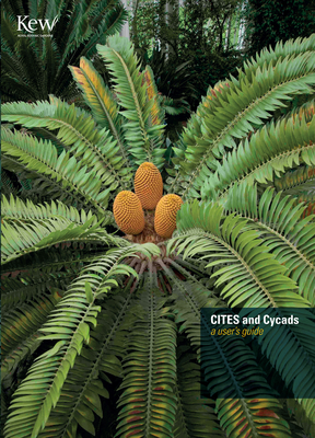 CITES and Cycads: A User's Guide