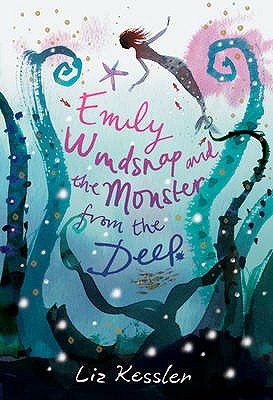 Emily Windsnap and the Monster from the Deep: Book 2 [Paperback] Kessler, Liz and Gibb, Sarah