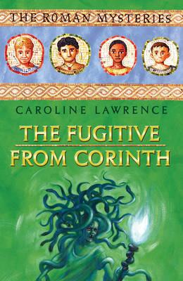 Image for The Fugitive from Corinth (The Roman Mysteries)