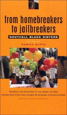 From Homebreakers to Jailbreakers: Southall Black Sisters