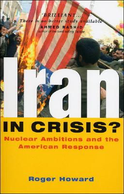 Iran in Crisis: Nuclear Ambitions and the American Response