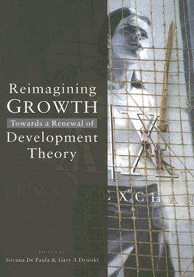 Reimagining Growth: Towards a Renewal of Development Theory