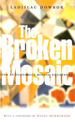 The Broken Mosaic : For an Economics Beyond Equations
