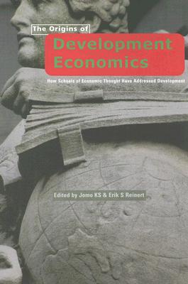 The Origins of Development Economics: How Schools of Economic Thought Have Addressed Development
