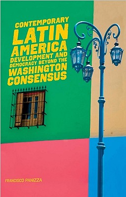 Image for Contemporary Latin America: Development and Democracy beyond the Washington Consensus