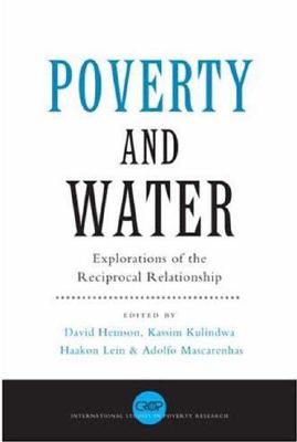 Poverty and Water: Explorations of the Reciprocal Relationship (International Studies in Poverty Research)