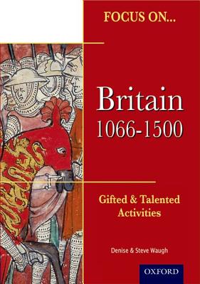 Focus On. Britain 1066-1500
