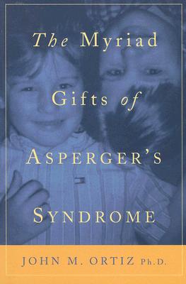 Image for The Myriad Gifts of Asperger's Syndrome