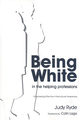 Being White In The Helping Professions