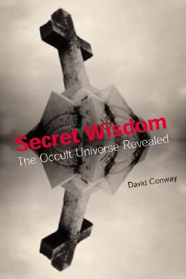 Secret Wisdom: The Occult Universe Revealed