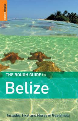 The Rough Guide to Belize, Third Edition