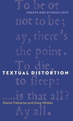 Textual Distortion (Essays and Studies, 70)