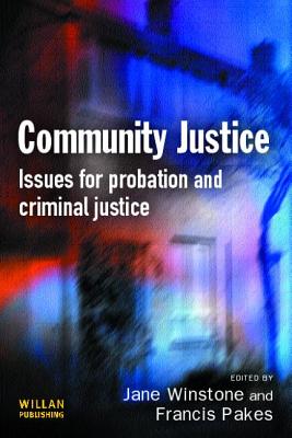 Community Justice: Issues for Probation and Criminal Justice.