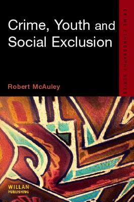 Out of Sight: Crime, youth and exclusion in modern Britain
