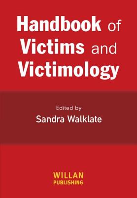 Handbook of Victims and Victimology