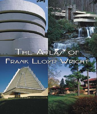 Atlas of Frank Lloyd Wright