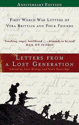 Letters From A Lost Generation: First World War Letters of Vera Brittain and Four Friends