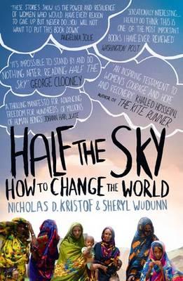 Half the Sky: Turning Oppression Into Opportunity for Women Worldwide