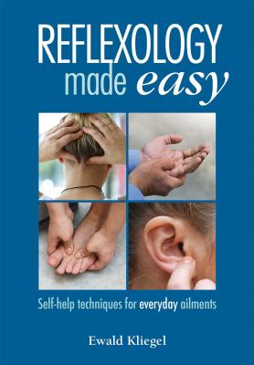 Reflexology Made Easy: Self-help techniques for everyday ailments Image for Reflexology Made Easy: Self-help techniques for everyday ailments