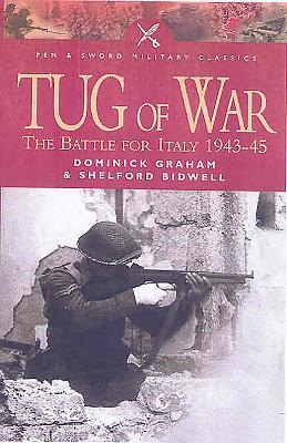 Tug of War: The Battle for Italy 1943 - 1945 (Pen & Sword Military Classics)