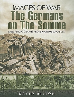 The Germans on the Somme (Images of War)