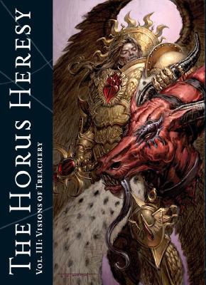 The Horus Heresy Vol. III: Visions of Treachery
