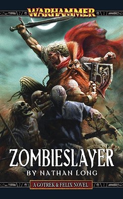 Zombieslayer (Gotrek & Felix)