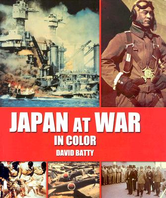 Japan At War In Color