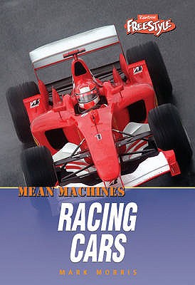 Mean Machines: Racing Cars (Raintree Freestyle)