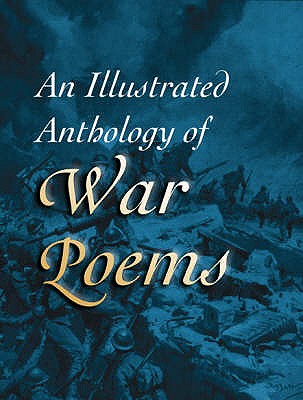 Illustrated Anthology of War Poems (Illustrated Anthologies S.) Singler, R.A.
