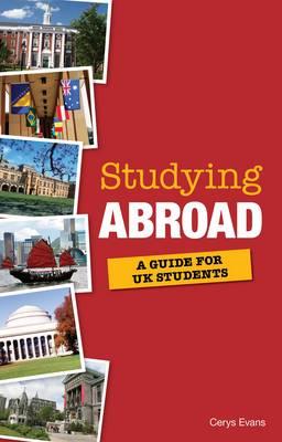 Studying Abroad: A Guide for UK Students [Paperback] Evans, Cerys