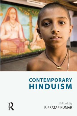 Contemporary Hinduism (Religions in Focus) [Paperback] Kumar, P. Pratap