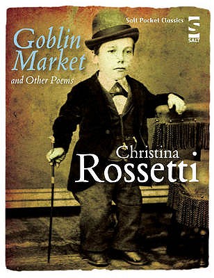 Goblin Market and Other Poems (Salt Modern Poets)