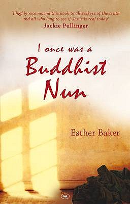 I Once was a Buddhist Nun [Paperback] Esther Baker and Andrew Comiskey