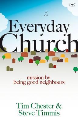 Image for Everyday Church: Mission by Being Good Neighbours Everyday Church: Mission by Being Good Neighbours