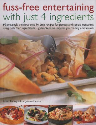 Fuss-free Entertaining with Just 4 Ingredients