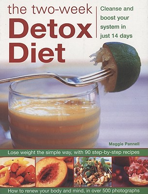 The Two-week Detox Diet: Cleanse and boost your system in just 14 days