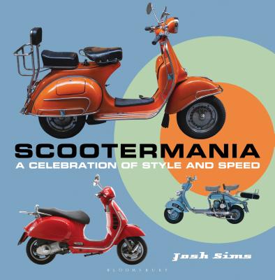 Image for Scootermania: A celebration of style and speed Scootermania: A celebration of style and speed