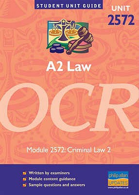 A2 Law OCR Unit 2572: Criminal Law 2 Student Unit Guide (Student Unit Guides)