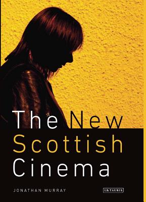 The New Scottish Cinema (Cinema and Society)