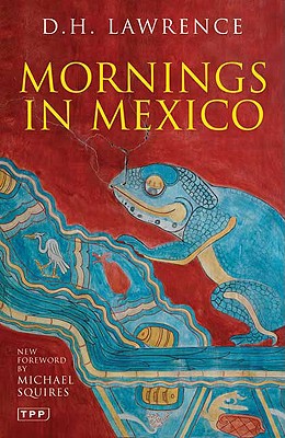 Mornings in Mexico (Tauris Parke Paperbacks)