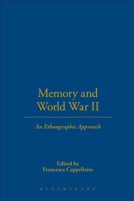 Memory and World War II: An Ethnographic Approach