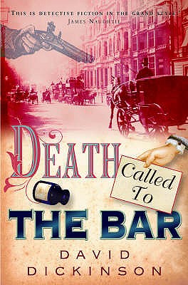 Death Called to the Bar, Dickinson, David Death Called to the Bar, Dickinson, David