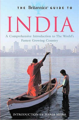 The Britannica Guide to India: A Comprehensive Introduction to the World's Fastest Growing Country Image for The Britannica Guide to India: A Comprehensive Introduction to the World's Fastest Growing Country